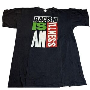 Vintage 90s Racism Is An Illness R U Sick T Shirt Rap‎ Tee Black Medium KC